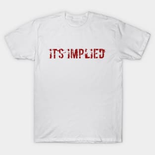 It's Implied - Red T-Shirt